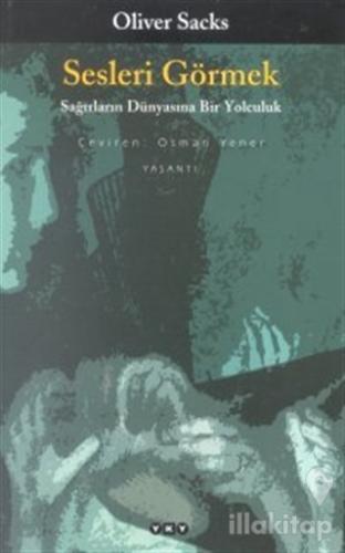 Sesleri Görmek Sağırların Dünyasına Bir Yolculuk