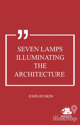 Seven Lamps Illuminating the Architecture
