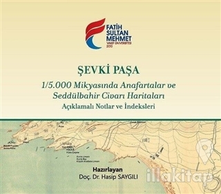 Şevki Paşa 1/5.000 Mikyasında Anafartalar ve Seddülbahir Civarı Harita