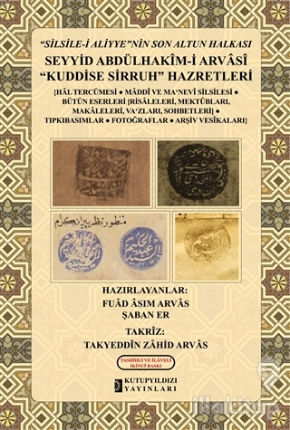 "Silsile-i Aliyye"nin Son Altun Halkası - Seyyid Abdülhakim-i Arvasi "