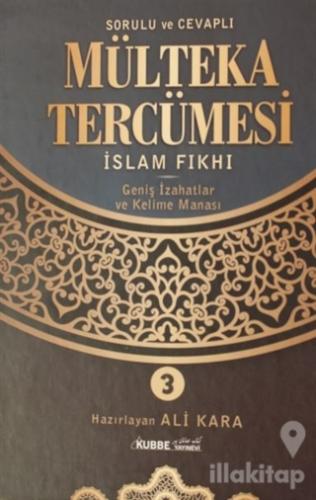 Sorulu Cevaplı Mülteka Tercümesi İslam Fıkhı 3 (Ciltli)