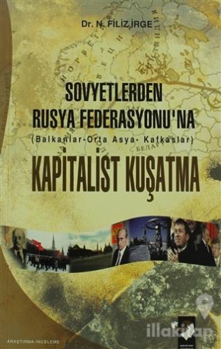 Sovyetlerden Rusya Federasyonu'na Kapitalist Kuşatma