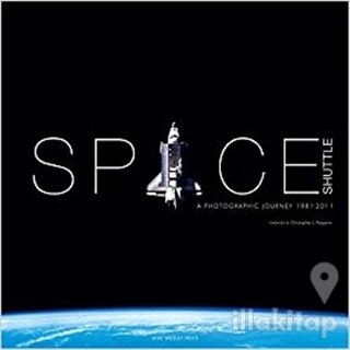 Space Shuttle: Photographic Journey (Ciltli)