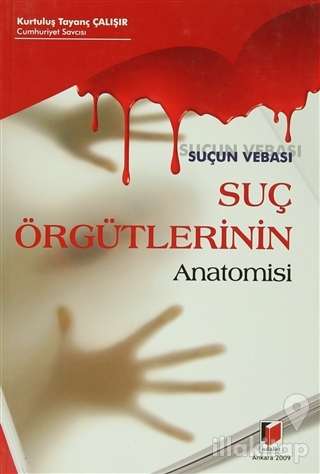 Suçun Vebası Suç Örgütlerinin Anatomisi