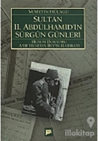 Sultan 2. Abdülhamid'in Sürgün Günleri