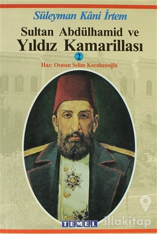 Sultan Abdülhamid ve Yıldız Kamarillası