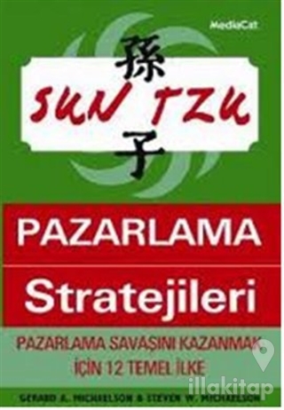 Sun Tzu'dan Pazarlama Stratejileri Pazarlama Savaşını Kazanmak İçin 12