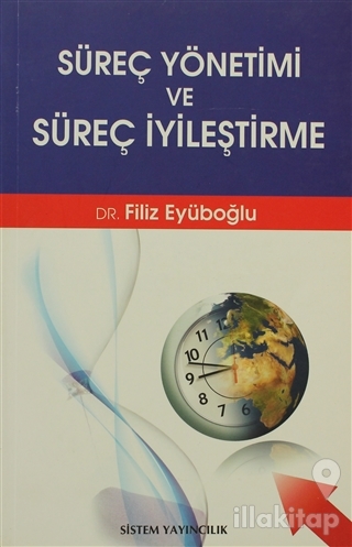 Süreç Yönetimi ve Süreç İyileştirme