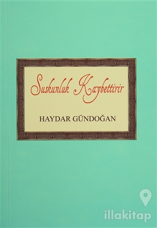 Suskunluk Kaybettirir