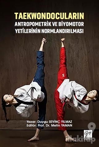 Taekwondocuların Antropometrik ve Biyomotor Yetilerinin Normlandırılma