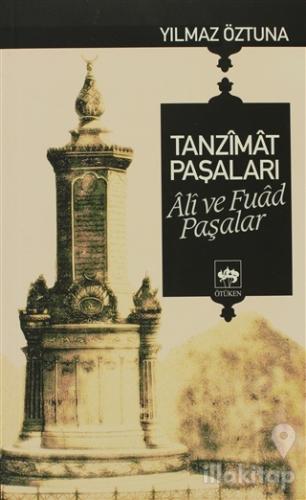 Tanzimat Paşaları Ali ve Fuad Paşalar