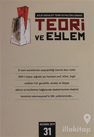 Teori ve Eylem Dergisi Sayı: 31 Haziran 2019