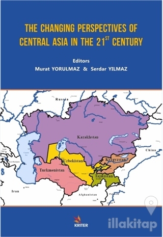 The Changing Perspectives of Central Asia in the 21st Century