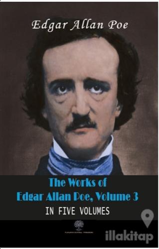 The Works Of Edgar Allan Poe, Volume 3