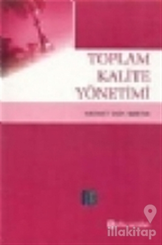 Toplam Kalite Yönetimi (Mehmet Emin Merter)