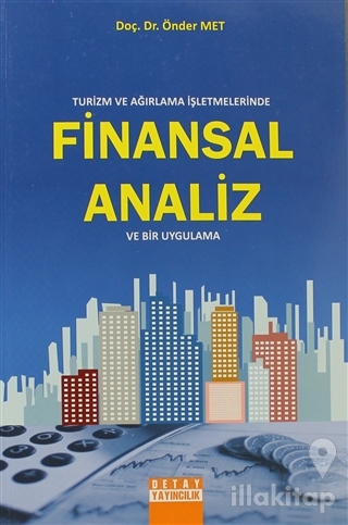 Turizm ve Ağırlama İşletmelerinde Finansal Analiz ve Bir Uygulama