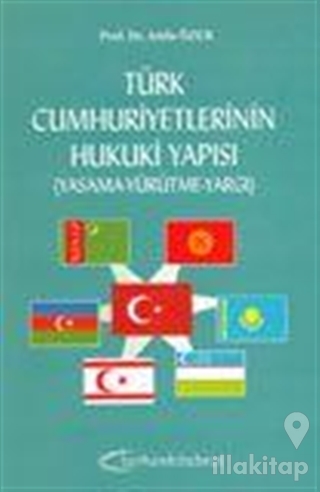 Türk Cumhuriyetlerinin Hukuki Yapısı