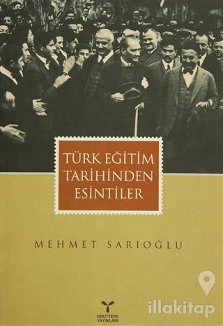 Türk Eğitim Tarihinden Esintiler