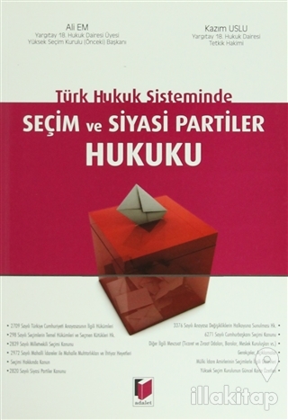 Türk Hukuk Sisteminde Seçim ve Siyasi Partiler Hukuku