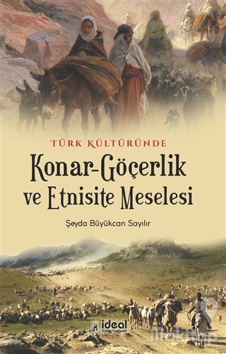 Türk Kültüründe Konar-Göçerlik ve Etnisite Meselesi