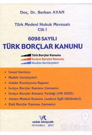 Türk Medeni Hukuk Mevzuatı Cilt: 1 - 6098 Sayılı Türk Borçlar Kanunu (