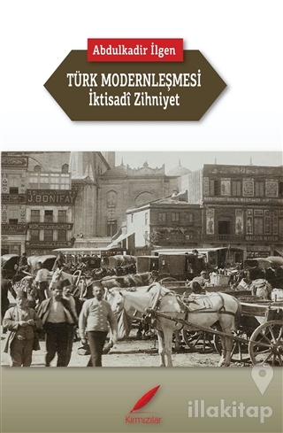 Türk Modernleşmesi ve İktisadi Zihniyet