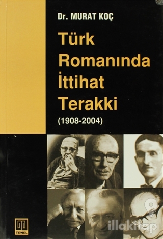 Türk Romanında İttihat Terakki (1908-2004)