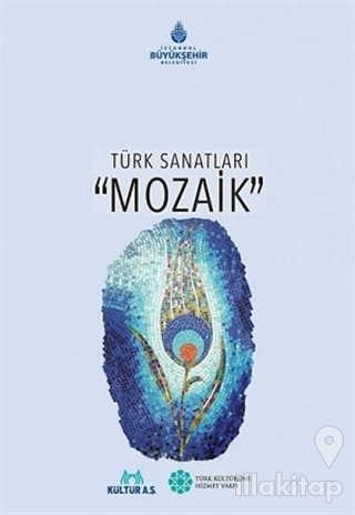 Türk Sanatları Mozaik (Ciltli)