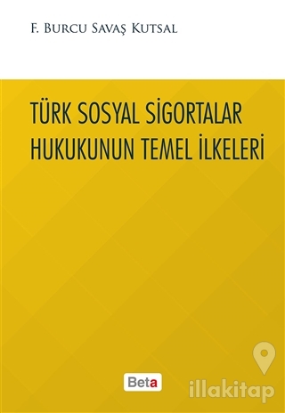 Türk Sosyal Sigortalar Hukukunun Temel İlkeleri