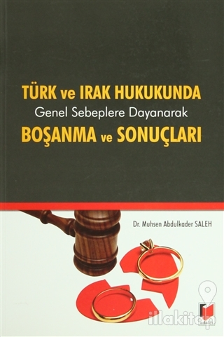 Türk ve Irak Hukukunda Genel Sebeplere Dayanarak Boşanma ve Sonuçları