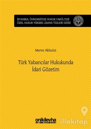 Türk Yabancılar Hukukunda İdari Gözetim (Ciltli)