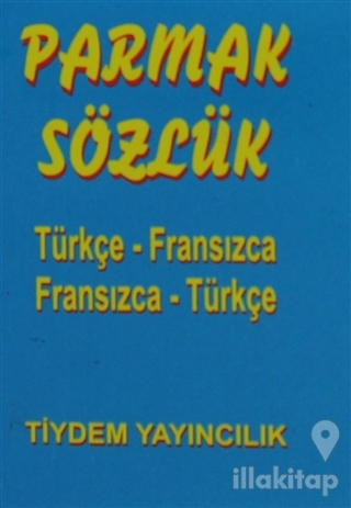 Türkçe - Fransızca / Fransızca - Türkçe Parmak Sözlük