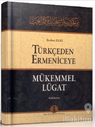 Türkçeden Ermeniceye Mükemmel Lügat (Tıpkı Basım) (Ciltli)