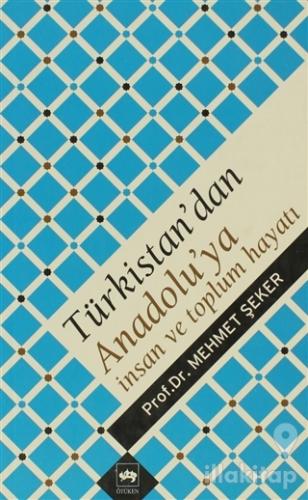 Türkistan'dan Anadolu'ya İnsan ve Toplum Hayatı