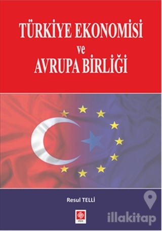 Türkiye Ekonomisi ve Avrupa Birliği