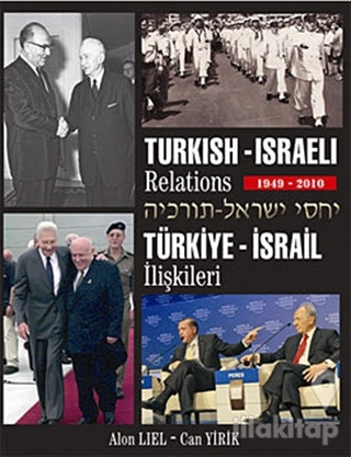 Türkiye - İsrail İlişkileri 1949-2010 / Türkish - Israeli Relations
