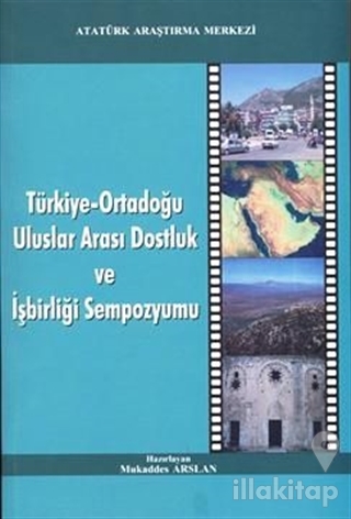 Türkiye-Ortadoğu Uluslar Arası Dostluk ve İşbirliği Sempozyumu