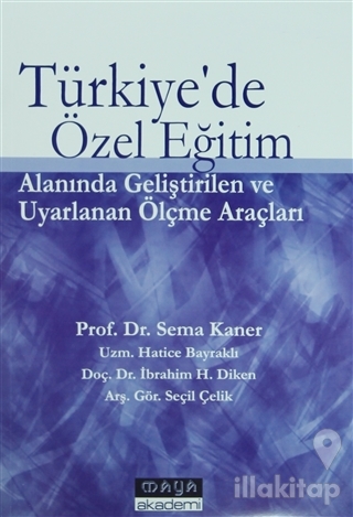 Türkiye'de Özel Eğitim Alanında Geliştirilen ve Uyarlanan Ölçme Araçları (2 Cilt Takım)