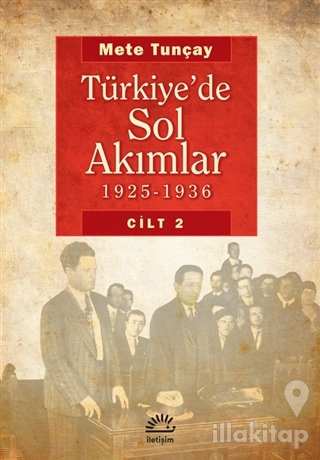 Türkiye'de Sol Akımlar 1925 - 1936 Cilt 2 (Ciltli)