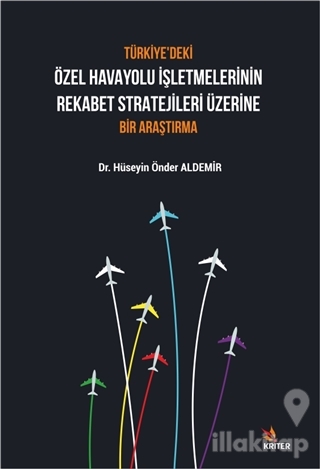 Türkiye'deki Özel Havayolu İşletmelerinin Rekabet Stratejileri Üzerine