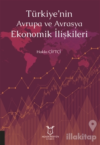 Türkiye'nin Avrupa ve Avrasya Ekonomik İlişkileri