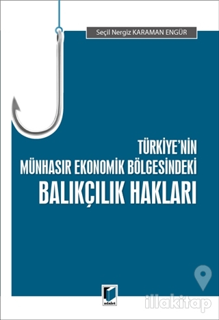 Türkiye'nin Münhasır Ekonomik Bölgesindeki Balıkçılık Hakları