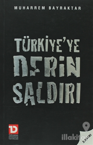 Türkiye'ye Derin Saldırı