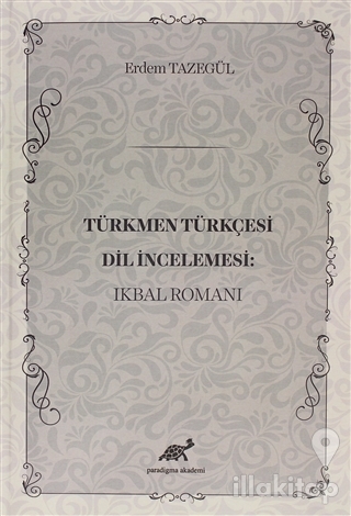 Türkmen Türkçesi Dil İncelemesi: İkbal Romanı