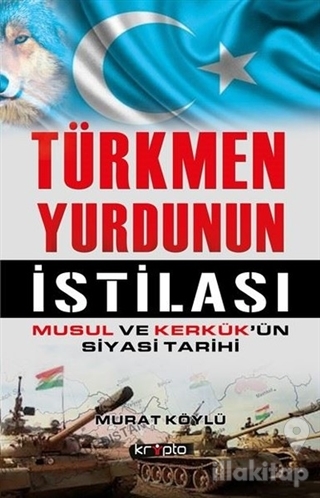 Türkmen Yurdunun İstilası