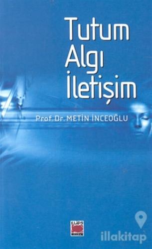 Tutum Algı İletişim