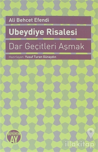 Ubeydiye Risalesi - Dar Geçitleri Aşmak