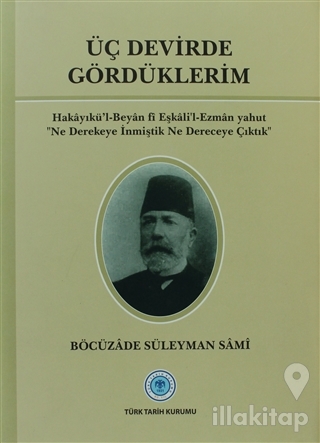 Üç Devirde Gördüklerim (Ciltli)