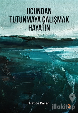 Ucundan Tutunmaya Çalışmak Hayatın