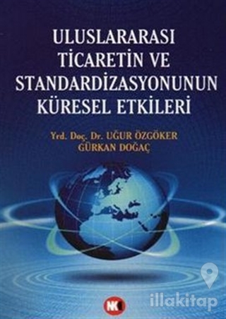 Uluslararası Ticaretin ve Standardizasyonun Küresel Etkileri